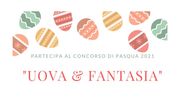 CONCORSO «Uova e Fantasia» - I VINCITORI