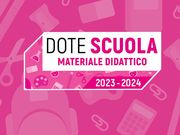 DOTE SCUOLA A.S. 2023/2024 - COMPONENTE MATERIALE DIDATTICO